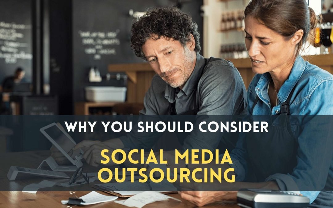 Why you should consider social media outsourcing